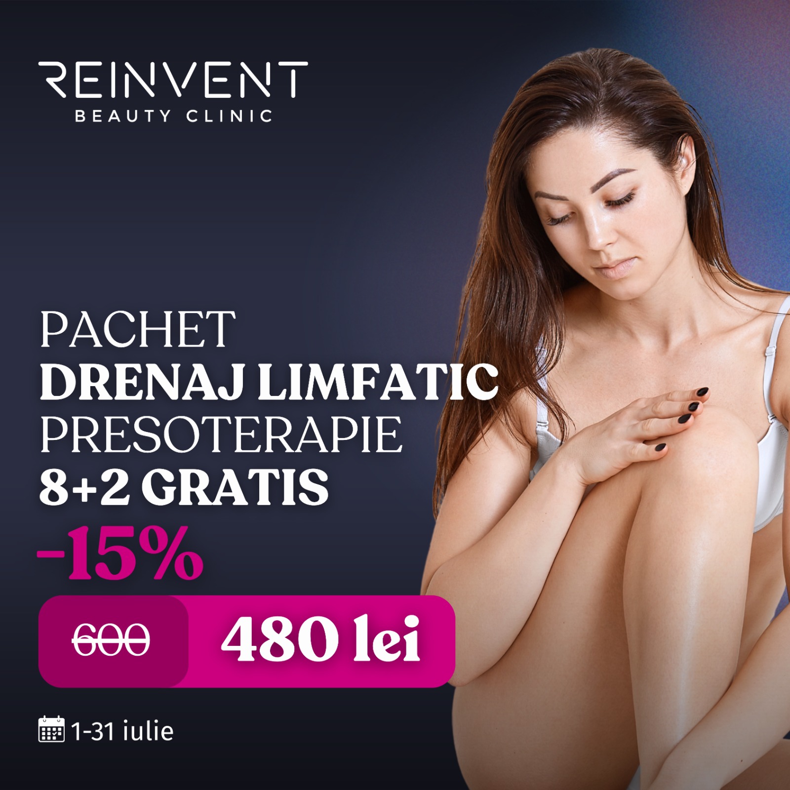 Reinvent Beauty Clinic - Oferta lunii iulie