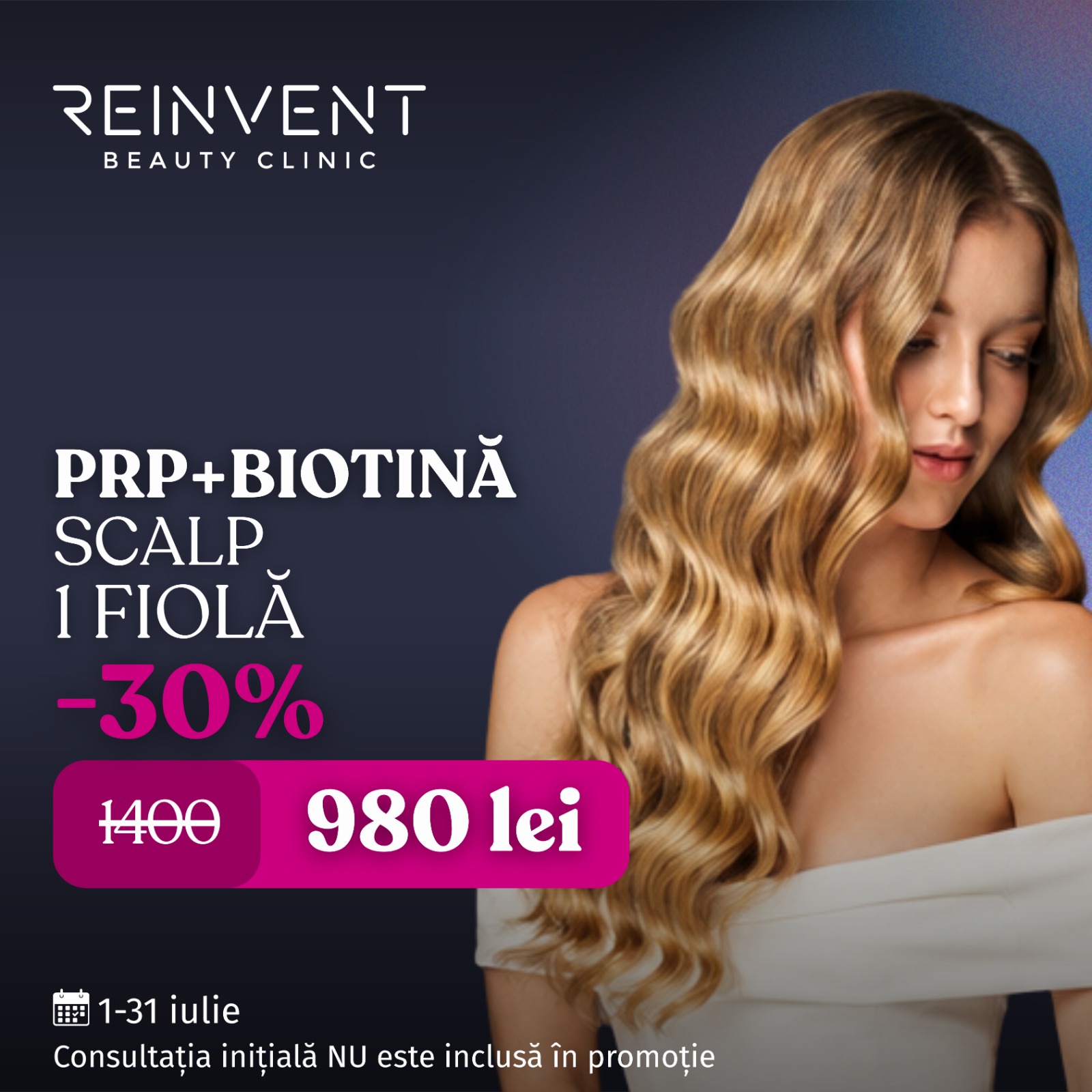 Reinvent Beauty Clinic - Oferta lunii iulie
