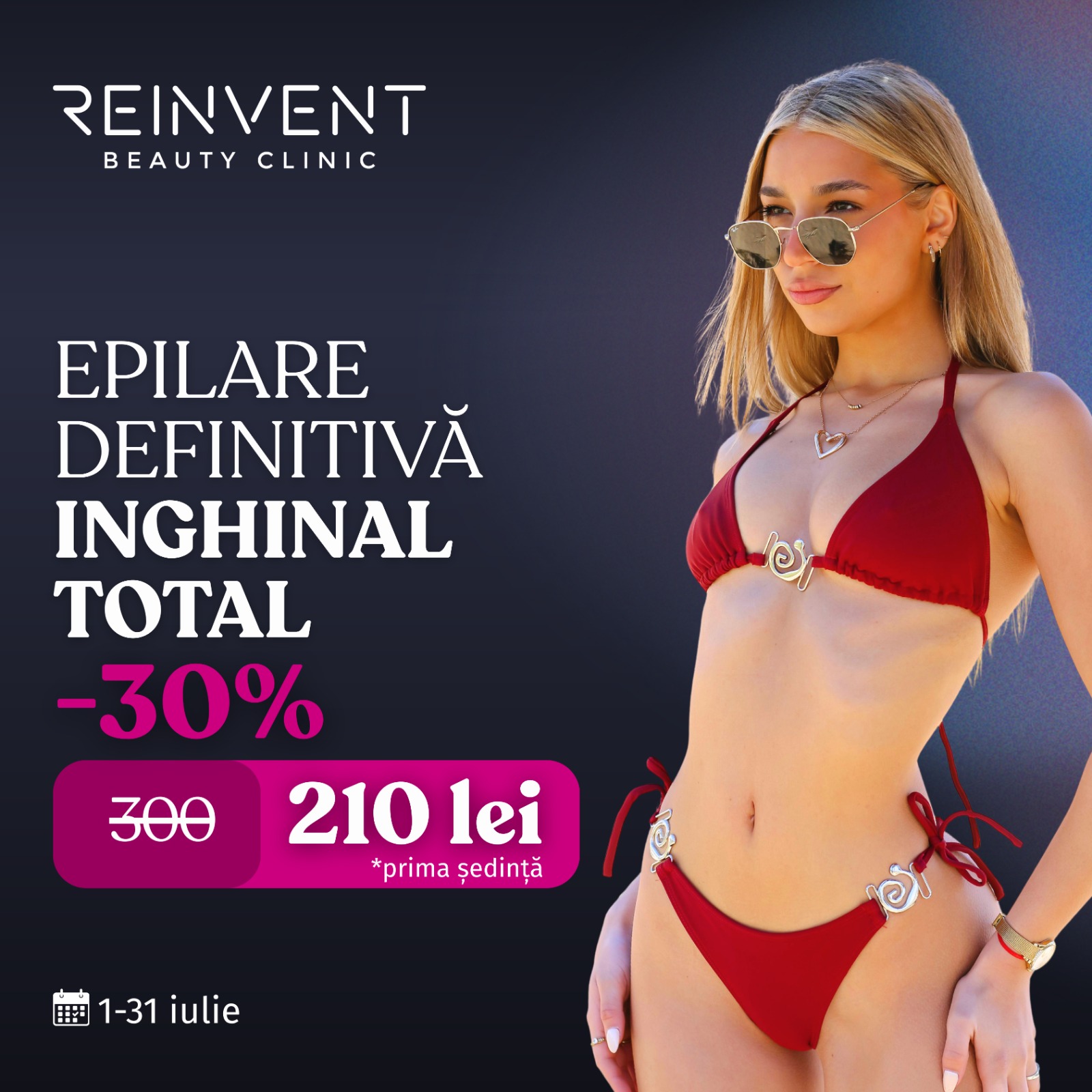Reinvent Beauty Clinic - Oferta lunii iulie