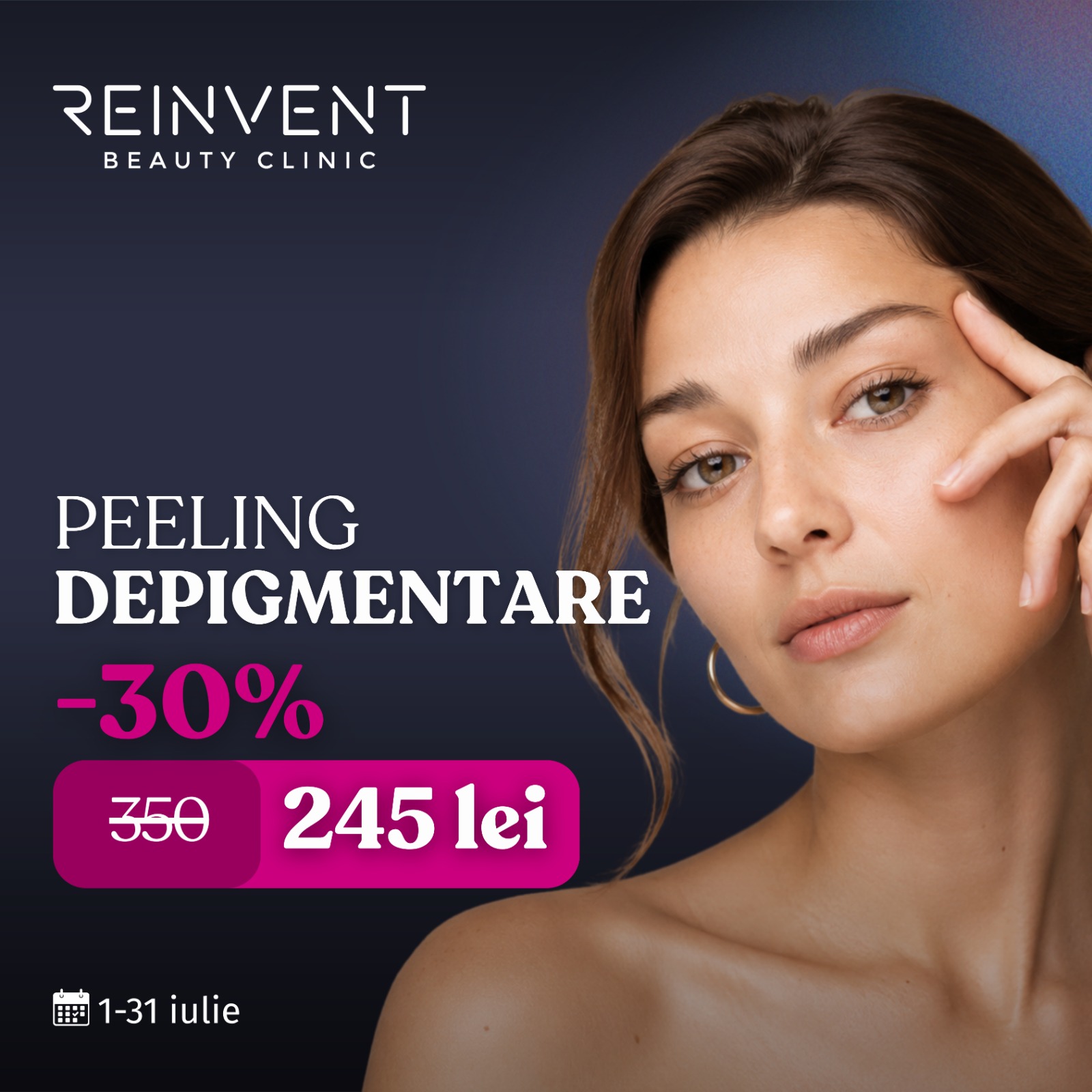 Reinvent Beauty Clinic - Oferta lunii iulie