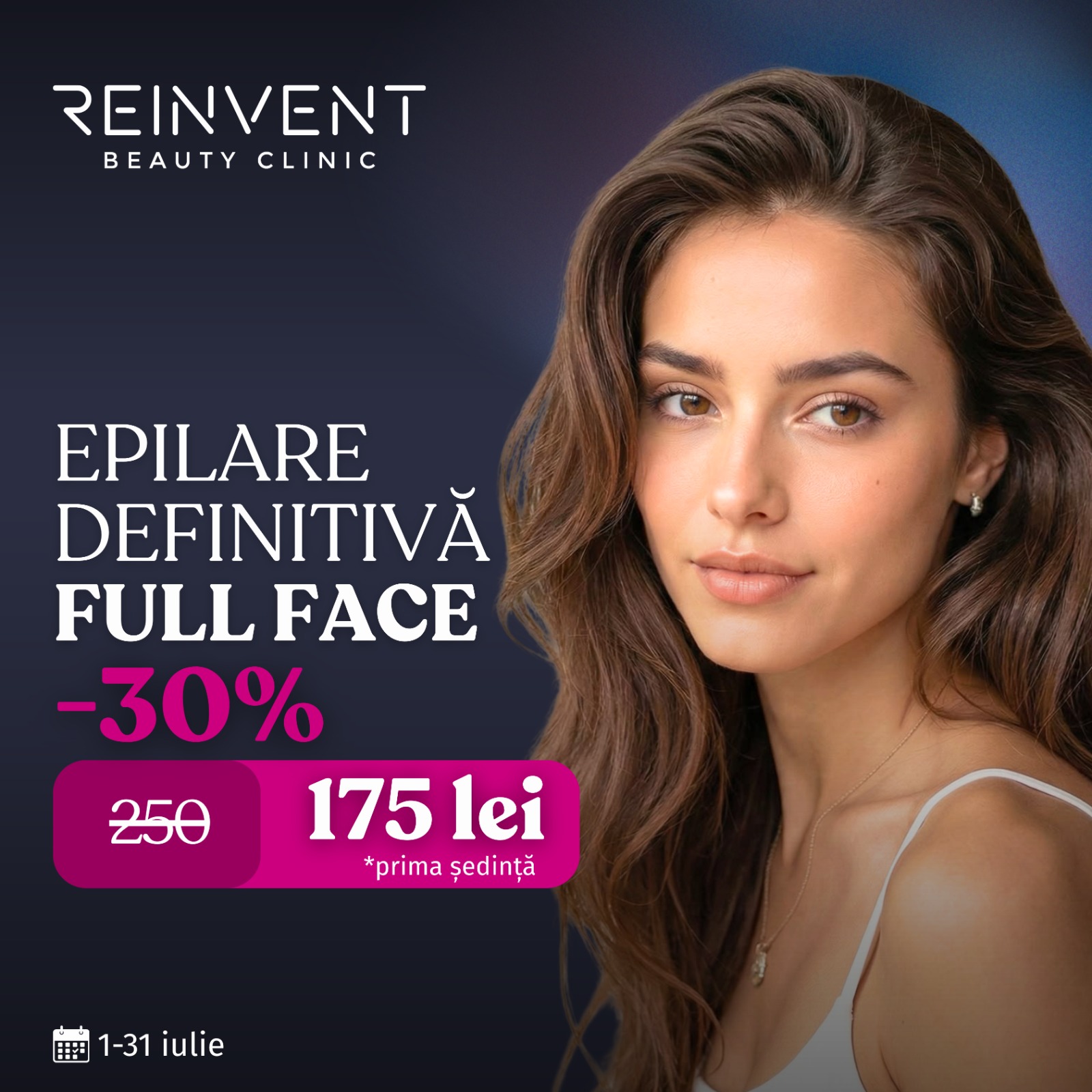 Reinvent Beauty Clinic - Oferta lunii iulie